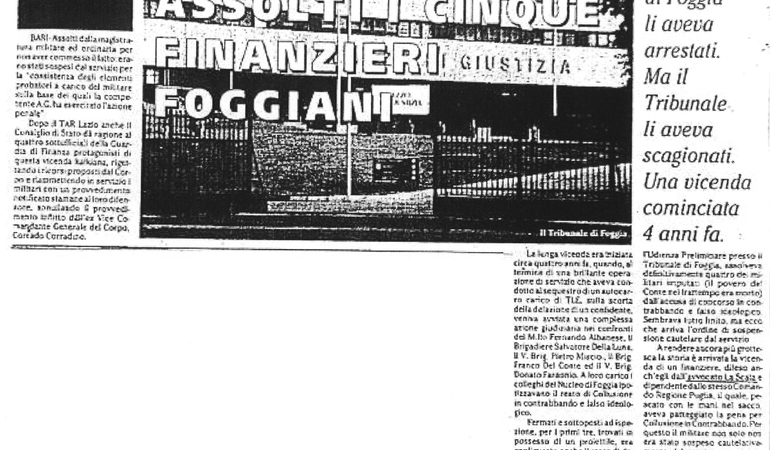 Finalmente assolti i cinque finanzieri foggiani. La Guardia di Finanza di Foggia li aveva arrestati. Ma il Tribunale li aveva scagionati. Una vicenda cominciata 4 anni fa