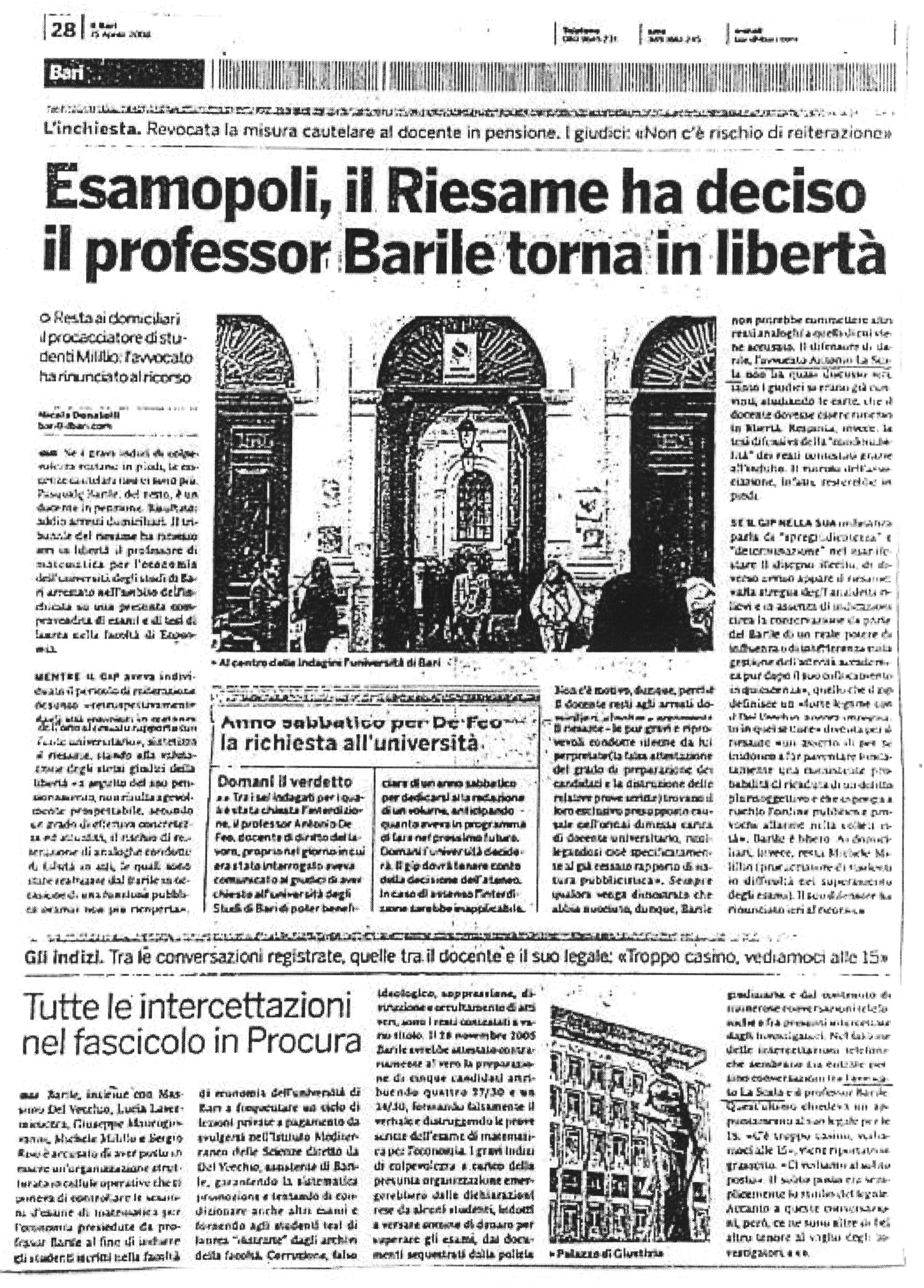 1 Esamopoli, il Riesame ha deciso il professor B. torna il libertà. Revocata la misura cautelare al docente in pensione. I giudici: «Non c'è rischio di reiterazione».