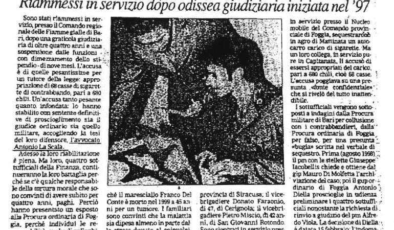 Accusati di essersi impossessati di 680 chili di sigarette, sono stati prosciolti. Riabilitati 4 sottufficiali della Finanza. Riammessi in servizio dopo odissea giudiziaria iniziata nel '97