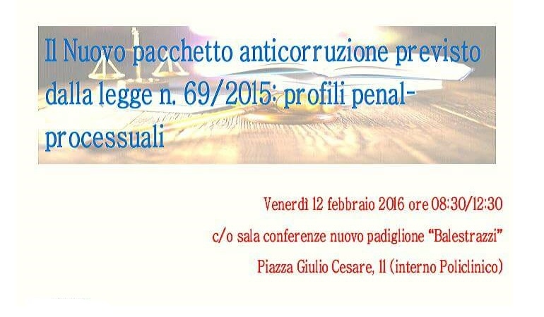 1 Il Nuovo pacchetto anticorruzione previsto dalla legge n. 69/2015: profili penal-processuali