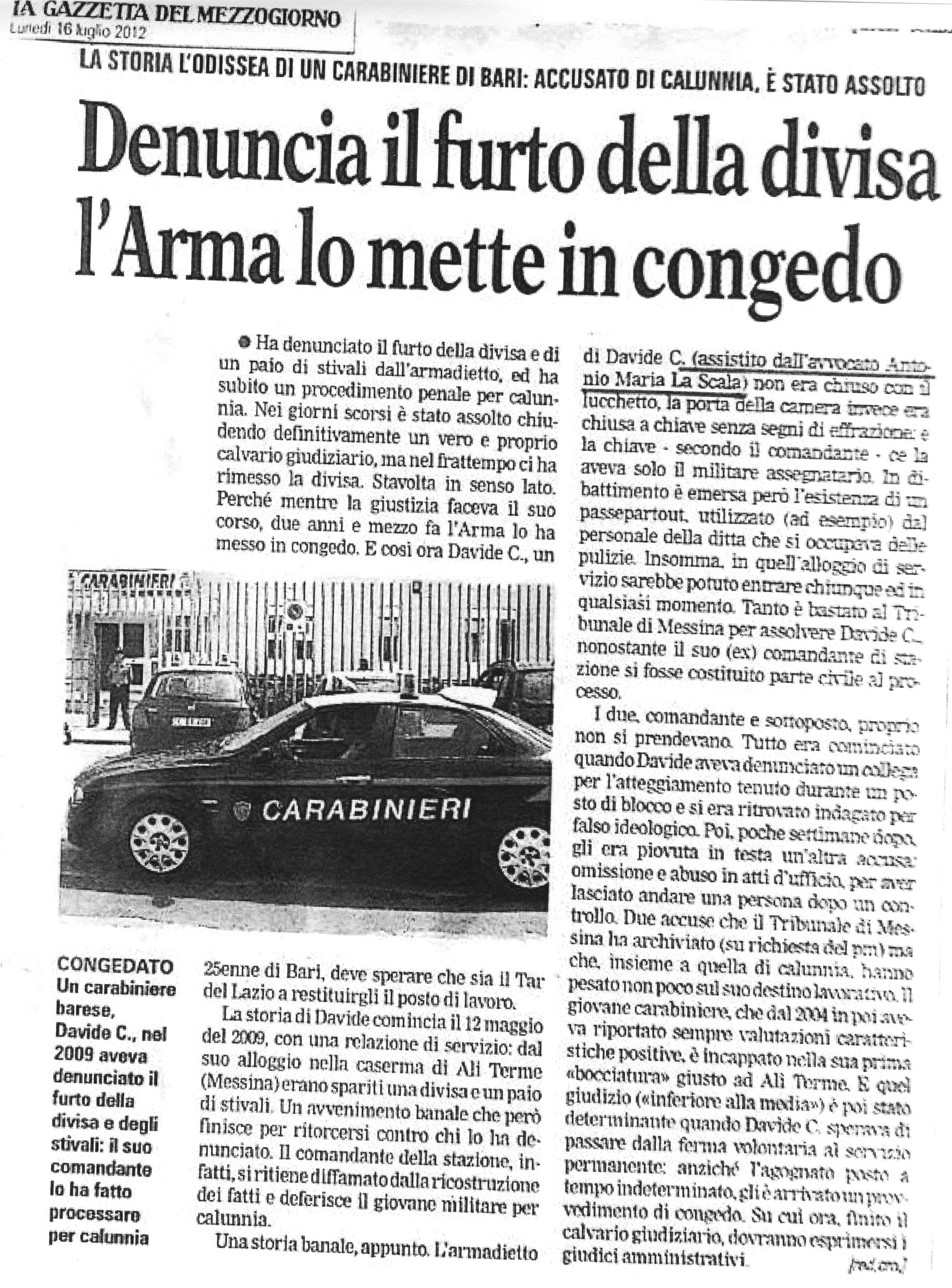 1 Denuncia il furto della divisa e l'Arma lo mette in congedo. L'odissea di un carabiniere di Bari: accusato di calunnia, è stato assolto.