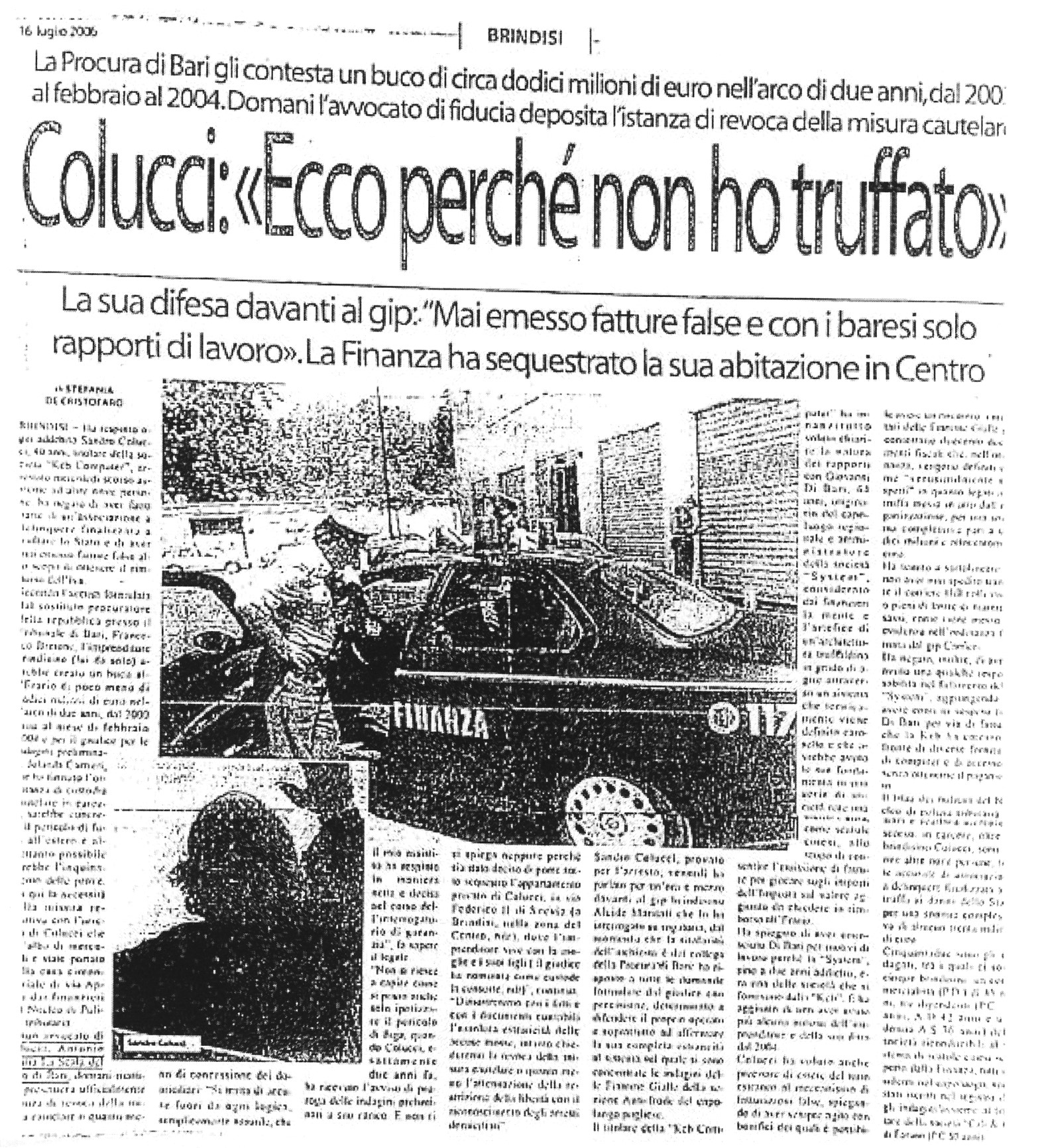 1 «Ecco perchè non ho truffato». La Procura di Bari gli contesta un buco di circa 12 milioni di euro nell'arco di due anni, dal 2002 al 2004. La sua difesa davanti al gip: 