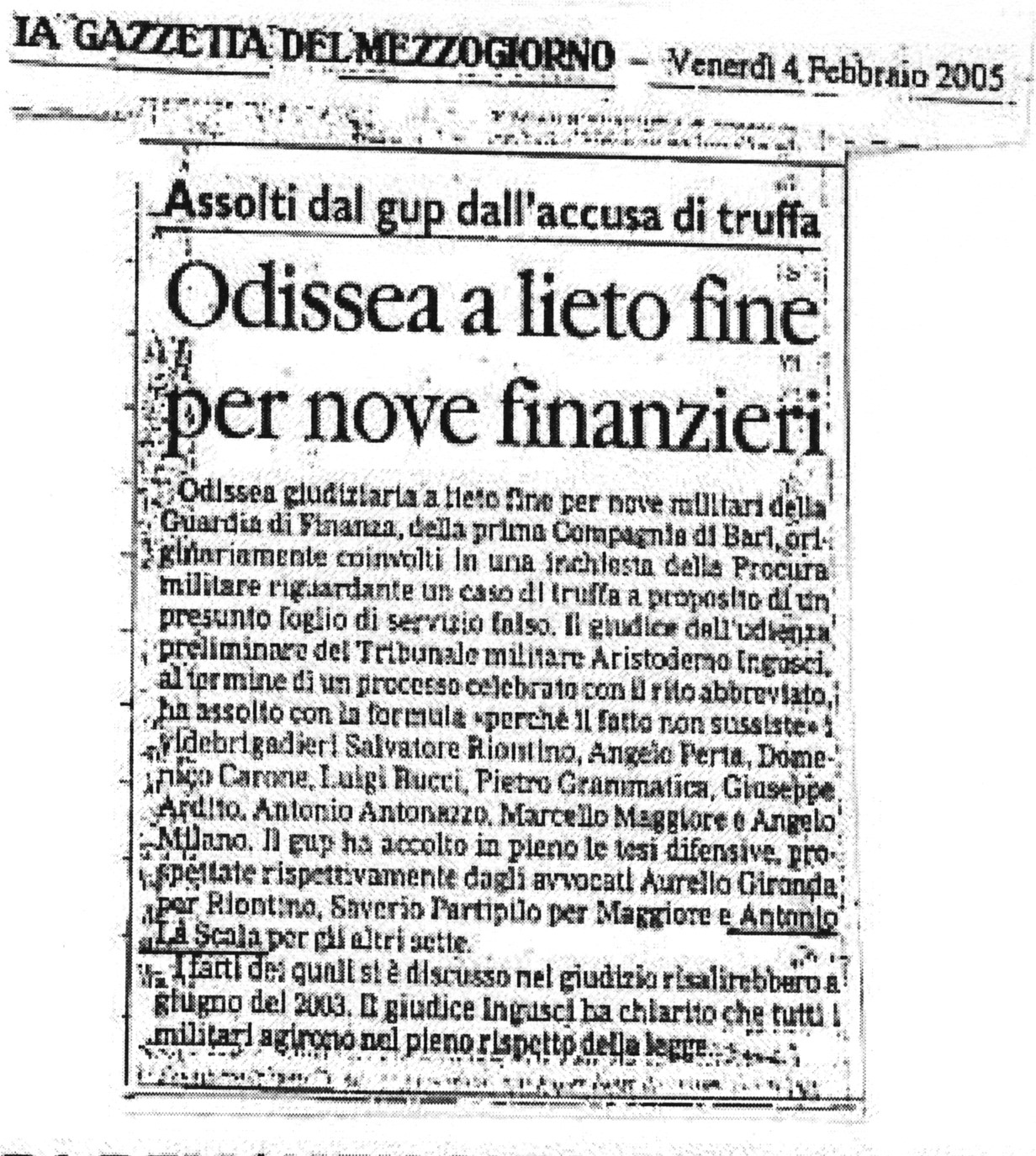 1 Assolti dal gup dall'accusa di truffa. Odissea a lieto fine per nove finanzieri