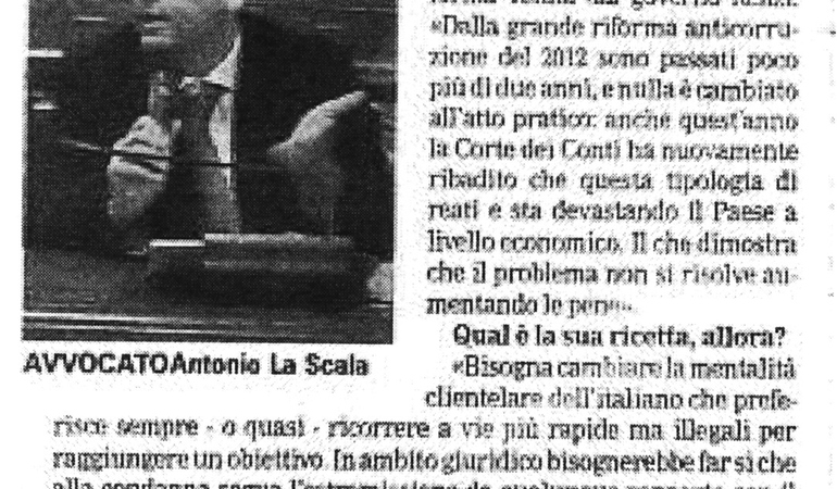 Intervista La Scala, docente di reati contro la Pubblica Amministrazione all'Università Lum Jean Monnet.«La corruzione? É culturale. Non basta alzare le pene» ...  «Escludere i condannati dalla vita pubblica»